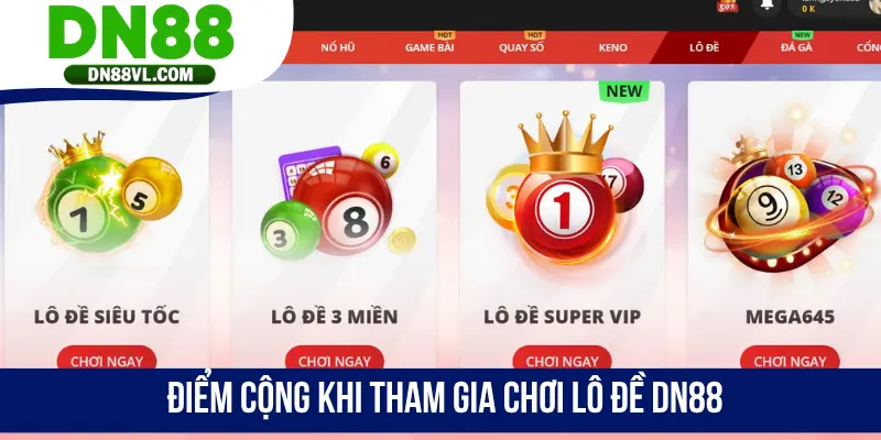 Điểm cộng khi tham gia chơi lô đề DN88