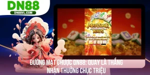 Đường Mạt Chược DN88 - Quay Là Thắng, Nhận Thưởng Cực Khủng