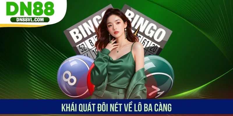 Khái quát đôi nét về lô ba càng
