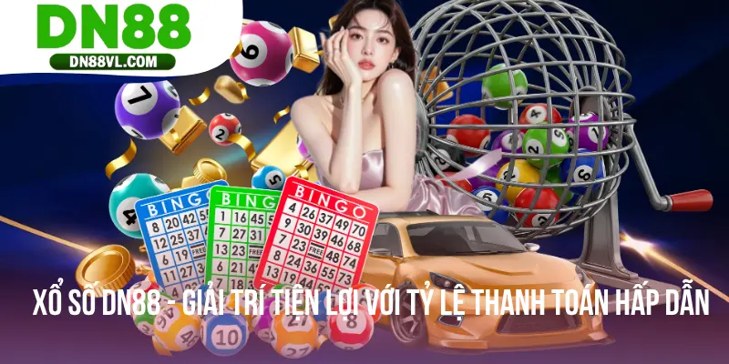 Xổ Số DN88 - Giải Trí Tiện Lợi Với Tỷ Lệ Thanh Toán Hấp Dẫn